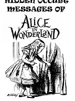 Hidden Occult Messages of Alice in Wonderland