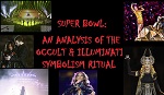 Super Bowl: An Analysis of the Occult and Illuminati Symbolism Ritual