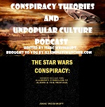 CTAUC Podcast: Star Wars Conspiracy, Acceleration of Occultism, Trump, 2017 Films & More