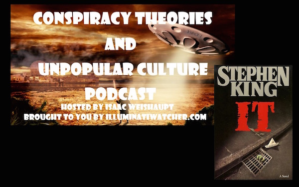 Stephen King’s “IT”- Podcast Analysis of Illuminati Symbols in the Movie and Novel: CTAUC Special with Isaac