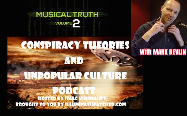 Conspiracy Theories & Cultural Weapons from the Music Industry: CTAUC Podcast with Mark Devlin