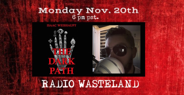 The Illuminati Dark Path: Isaac is LIVE on Radio Wasteland!