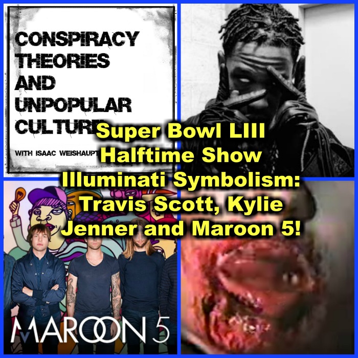 Super Bowl LIII Halftime Show Illuminati Symbolism: Travis Scott, Kylie Jenner and Maroon 5!