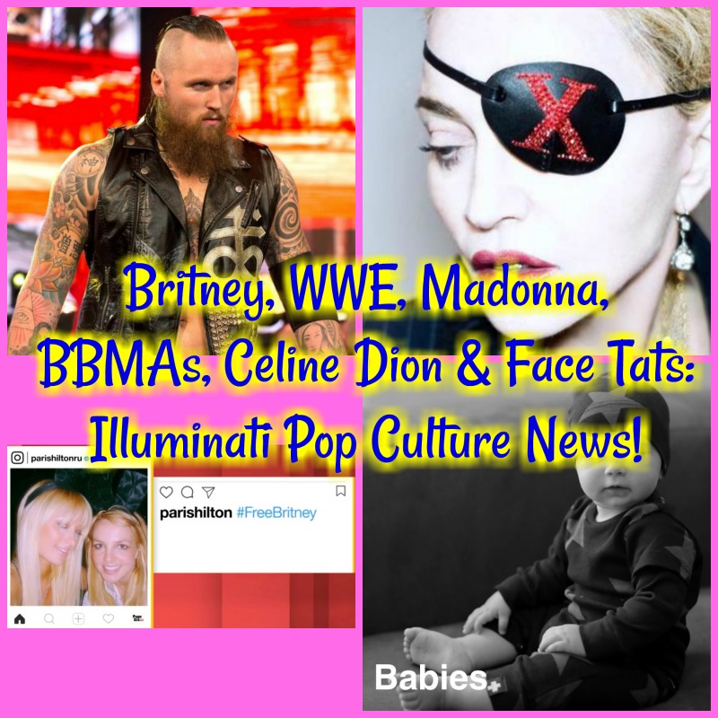 Britney, WWE, Madonna, BBMAs, Celine Dion & Face Tats: Illuminati Pop Culture News!