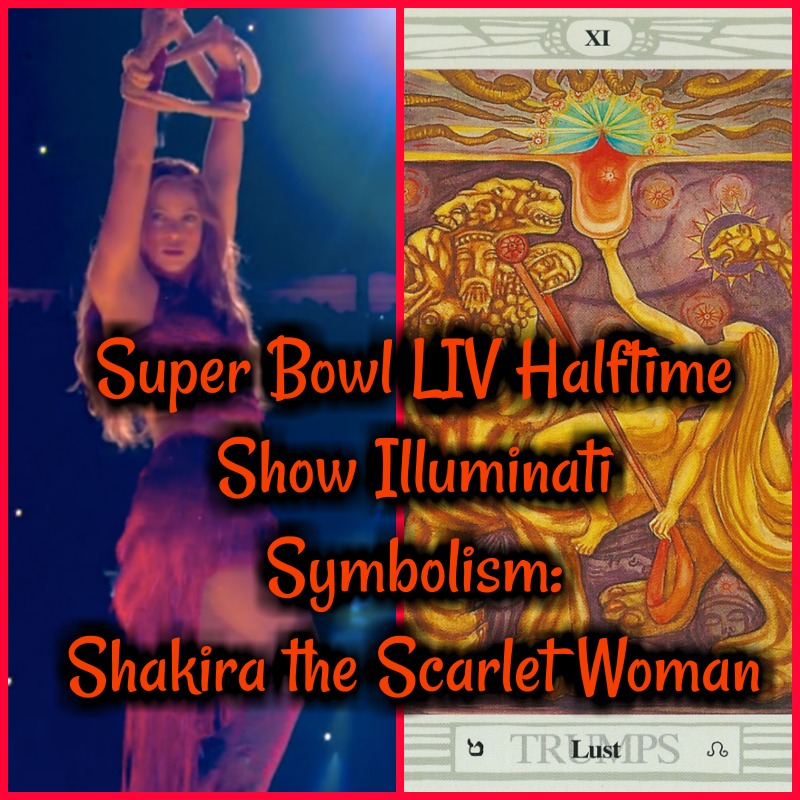 Super Bowl LIV Halftime Show Illuminati Symbolism: Shakira the Scarlet Woman!