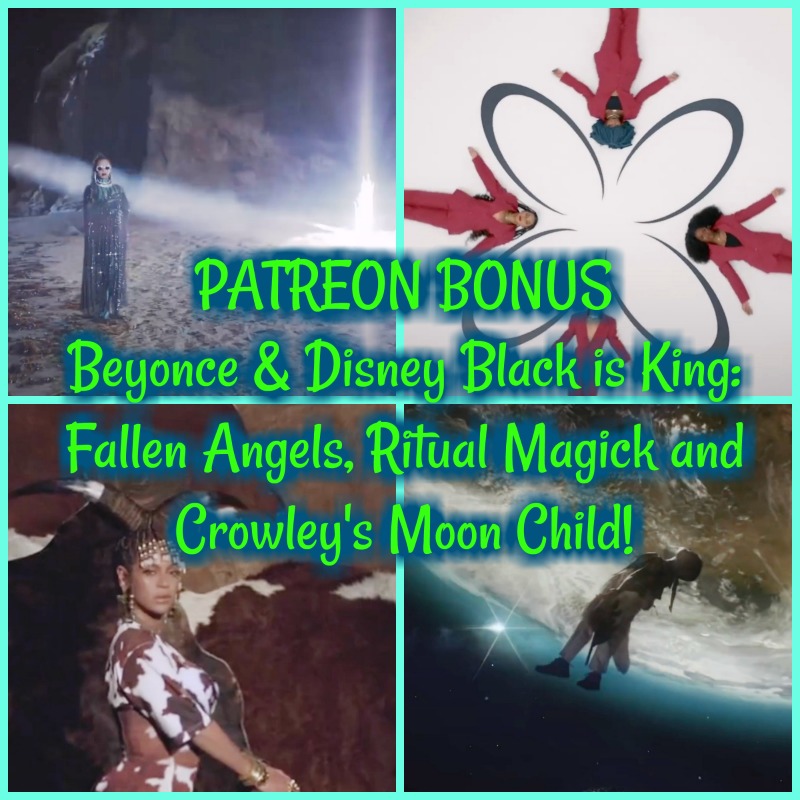 PATREON PREVIEW- Beyonce & Disney Black is King: Fallen Angels, Ritual Magick and Crowley’s Moon Child