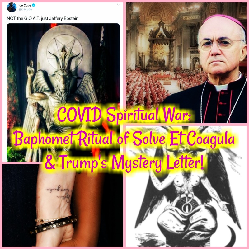 COVID Spiritual War Baphomet Ritual of Solve Et Coagula &amp; Trump’s