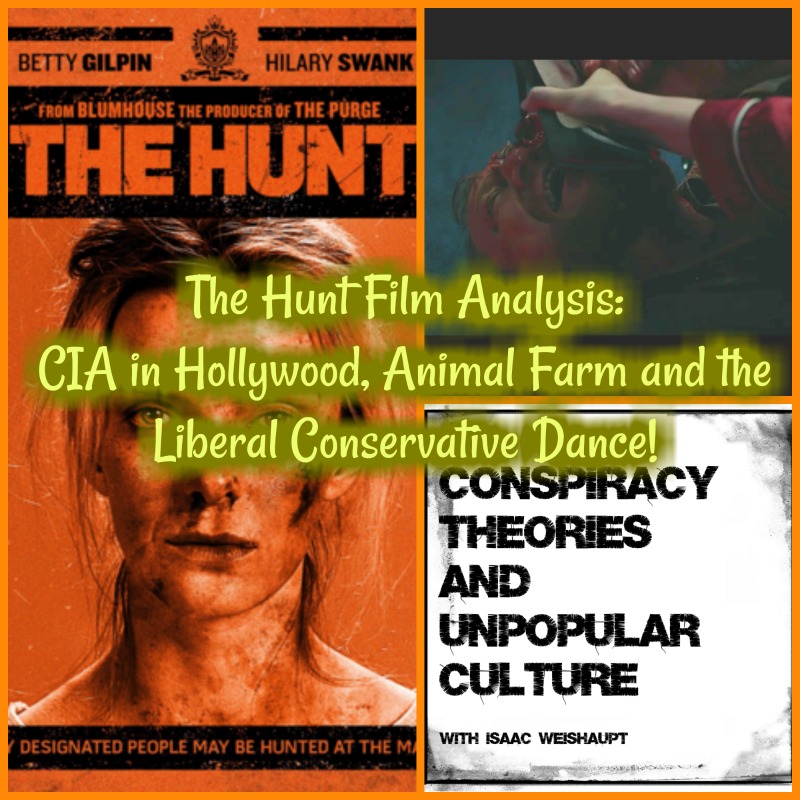 The Hunt Film Analysis: CIA in Hollywood, Animal Farm and the Liberal Conservative Dance!