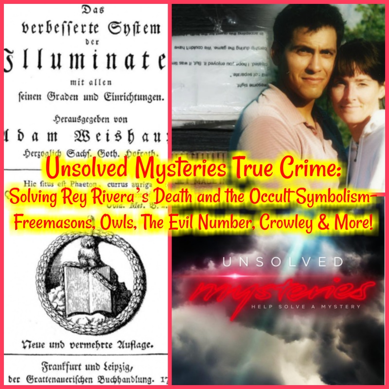 Unsolved Mysteries True Crime: Solving Rey Rivera’s Death and the Occult Symbolism- Freemasons, Owls, The Evil Number, Crowley & More!