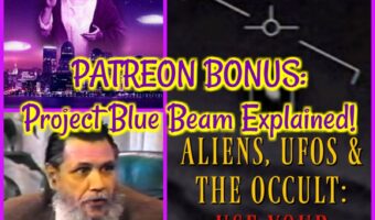 Project Blue Beam Explained! Patreon Teaser: Serge Monast, UFO Antichrist and the Apocalypse Lucifer!
