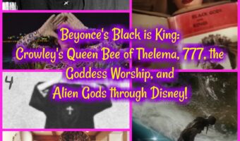 Beyonce’s Black is King: Crowley’s Queen Bee of Thelema, 777, the Goddess Worship, and Alien Gods through Disney!