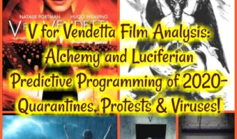 V for Vendetta Film Analysis: Alchemy and Luciferian Predictive Programming of 2020- Quarantines, Protests & Viruses!