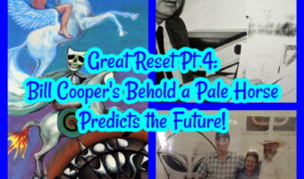Great Reset Pt 4: Bill Cooper’s Behold a Pale Horse Predicts the Future! Globalist Silent Weapons for Quiet Wars!
