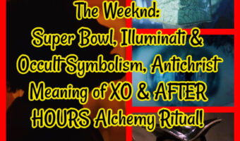 The Weeknd: Super Bowl, Illuminati & Occult Symbolism, Antichrist Meaning of XO & AFTER HOURS Alchemy Ritual!