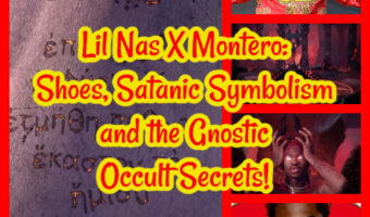 Lil Nas X Montero: Shoes, Satanic Symbolism and the Gnostic Occult Secrets!