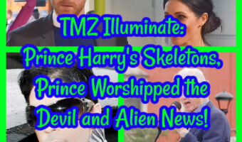 TMZ Illuminate: Prince Harry’s Skeletons, Prince Worshipped the Devil and Alien News!