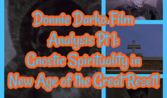 Donnie Darko Film Analysis Pt 1: Gnostic Spirituality in New Age of the Great Reset!