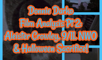 Donnie Darko Film Analysis Pt 2: Aleister Crowley, 9/11, NWO & Halloween Sacrifice!