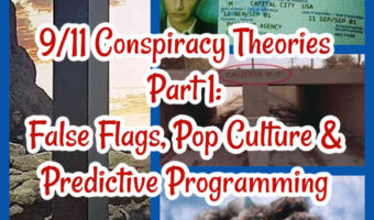 9/11 Conspiracy Theories Part 1: False Flags, Pop Culture & Predictive Programming!