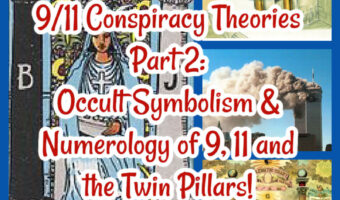 9/11 Conspiracy Theories Part 2: Occult Symbolism & Numerology of 9, 11 and the Twin Pillars!