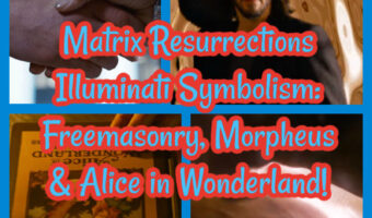 Matrix Resurrections Illuminati Symbolism: Freemasonry, Morpheus & Alice in Wonderland!