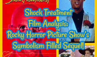 Shock Treatment Film Analysis: Rocky Horror Picture Show’s Symbolism Filled Sequel!