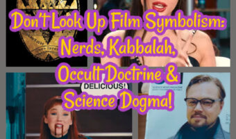 Don’t Look Up Film Symbolism: Nerds, Kabbalah, Occult Doctrine & Science Dogma!