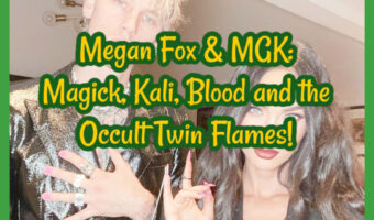 Megan Fox & Machine Gun Kelly: Magick, Kali, Blood and the Occult Twin Flames!