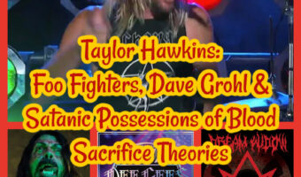 Taylor Hawkins: Foo Fighters, Dave Grohl & Satanic Possessions of Blood Sacrifice Theories