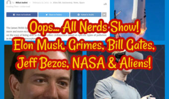 Oops… All Nerds Show! Elon Musk, Grimes, Bill Gates, Jeff Bezos, NASA & Aliens!