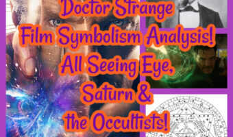 Doctor Strange (2016) Film Symbolism Analysis! All Seeing Eye, Saturn & the Occultists!