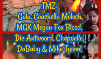 TMZ: Met Gala, Coachella Moloch, MGK Megan Fox Blood, Die Antwoord, Chappelle, DaBaby & Mike Tyson!