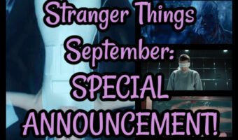 Stranger Things September: SPECIAL ANNOUNCEMENT!