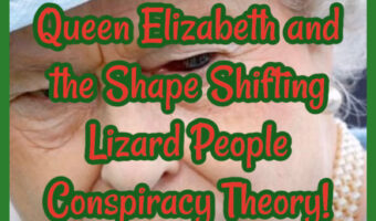 Queen Elizabeth and the Shape Shifting Lizard People Conspiracy Theory!