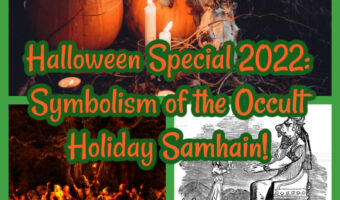 Halloween Special 2022: Symbolism of the Occult Holiday Samhain!