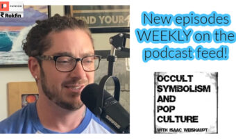 Introducing the Occult Symbolism and Pop Culture Podcast with Isaac Weishaupt!