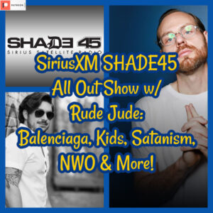 SiriusXM SHADE45 All Out Show w/ Rude Jude: Balenciaga, Kids, Satanism ...