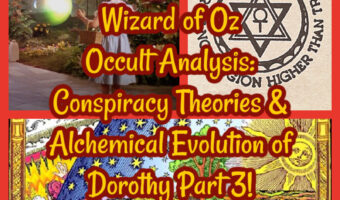 Wizard of Oz Occult Analysis: Conspiracy Theories & Alchemical Evolution of Dorothy Part 3!