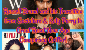Russell Brand and his Transition from Socialism & Katy Perry to Great Reset New Age Conspiracy Grifter!