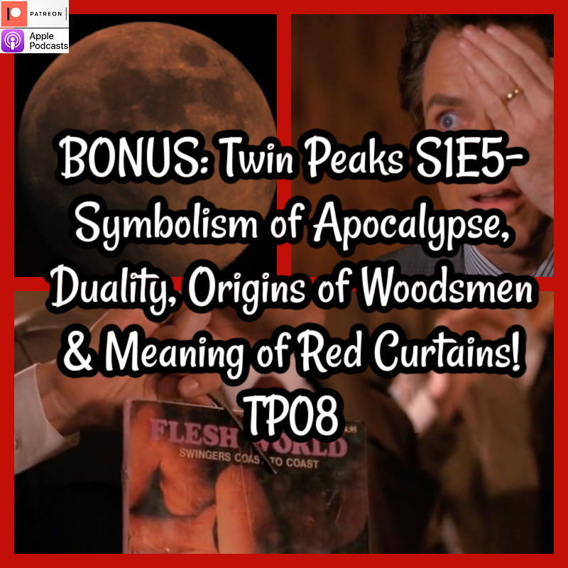 BONUS: Twin Peaks S1E5- Symbolism of Apocalypse, Duality, Origins of ...