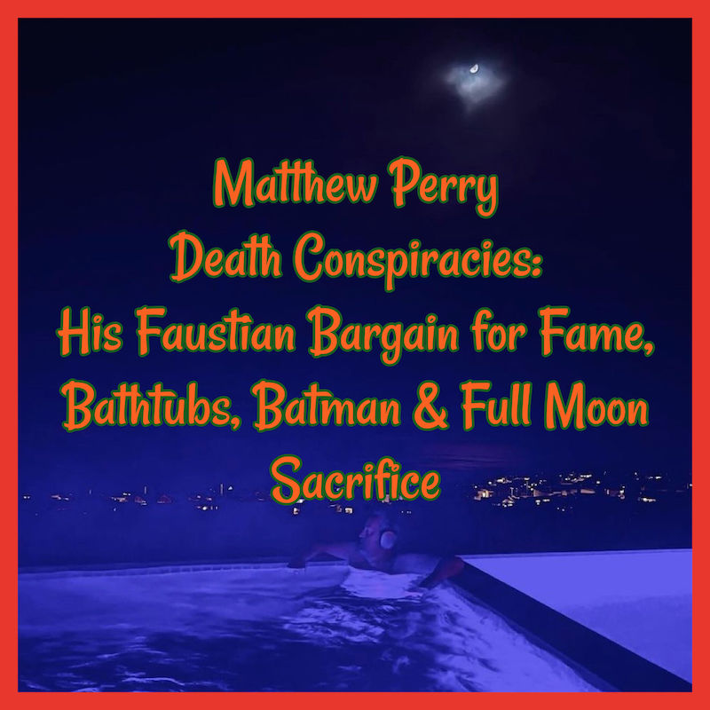 Matthew Perry Inscription Matthew Perry Death Conspiracies: His Faustian Bargain for Fame ...