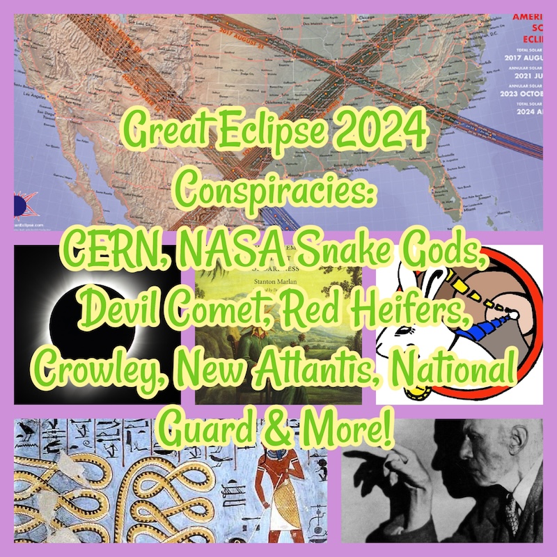 Great Eclipse 2024 Conspiracies: CERN, NASA Snake Gods, Devil Comet ...