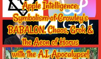 Apple Intelligence: Symbolism of Crowley’s BABALON, Chaos, Grok & the Aeon of Horus with the A.I. Apocalypse!