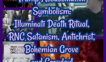 Trump Assassination Conspiracy: Symbolism, Illuminati Death Ritual, RNC Satanism, Antichrist, Bohemian Grove and Crowley!