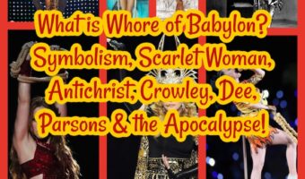 What is Whore of Babylon? Symbolism, Scarlet Woman, Antichrist, Crowley, Dee, Parsons & the Apocalypse!