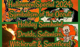 Halloween Special 2024: Symbolism of the Occult Holiday Samhain! Druids, Satanism, Witchcraft & Sacrifices!