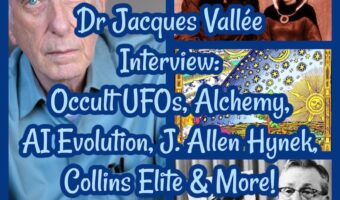 Dr Jacques Vallée Interview: Occult UFOs, Alchemy, AI Evolution, J. Allen Hynek, Collins Elite & More!