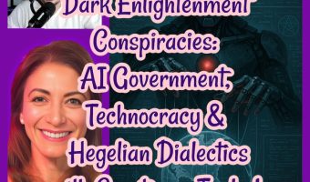 Dark Enlightenment Conspiracies: AI Government, Technocracy & the Hegelian Dialectic with Courtenay Turner!