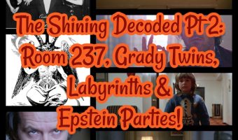 The Shining Decoded Pt 2: Room 237, Grady Twins, Labyrinths & Epstein Parties!