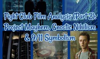 Fight Club Film Analysis (Part 2): Project Mayhem, Gnostic Nihilism & 9/11 Symbolism